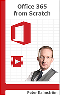 Office 365 from Scratch, a book from kalmstrom.com Office 365 from Scratch cover